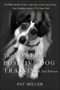 The Power of Positive Dog Training by Pat Miller book cover